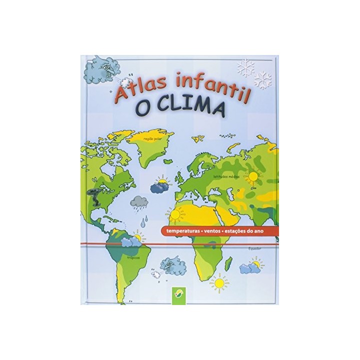 Atlas Infantil. El Tiempo. El Clima / Los Vientos / Las Estaciones Del Año